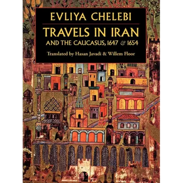Travels in Iran and the Caucasus, 1647 & 1654