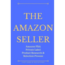 The Amazon Seller: Amazon FBA Private Label Product Research & Selection Process