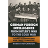 German Foreign Intelligence from Hitler's War to the Cold War: Flawed Assumptions and Faulty Analysis