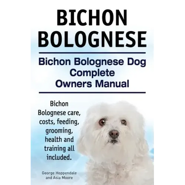 Bichon Bolognese. Bichon Bolognese Dog Complete Owners Manual. Bichon Bolognese care, costs, feeding, grooming, health and training all included.