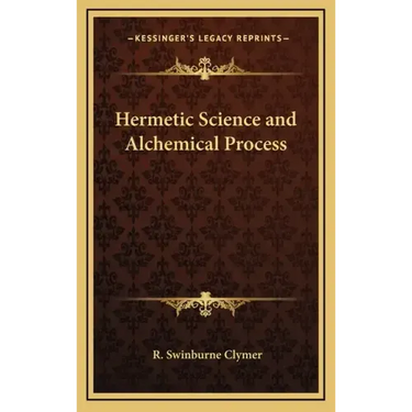 Hermetic Science and Alchemical Process