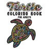 Turtle Coloring Book For Adults: A Beautiful Sea Turtle Coloring Book For Adult Relaxation with Stress Relieving Animal Designs