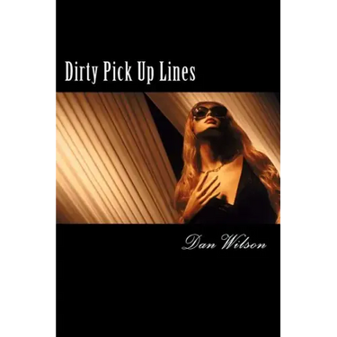 Dirty Pick Up Lines