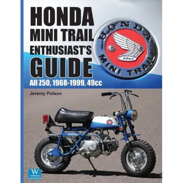 Honda Mini Trail - Enthusiast's Guide: All Z50, 1968 - 1999, 49cc