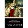 Queen Victoria, Her Girlhood And Womanhood