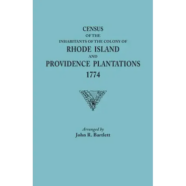 Census of the Inhabitants of the Colony of Rhode Island and Providence Plantations, 1774