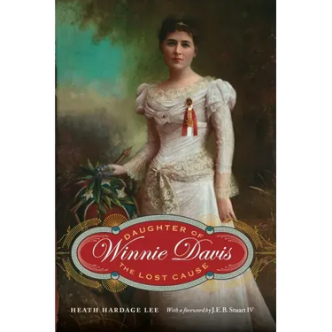 Winnie Davis: Daughter of the Lost Cause