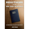 Biblical Principles for the Home, School, and Workplace: A 52-Week Devotional Study Covering Topics from a - Z
