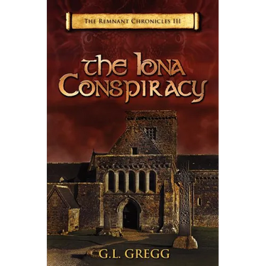 The Iona Conspiracy: The Remnant Chronicles