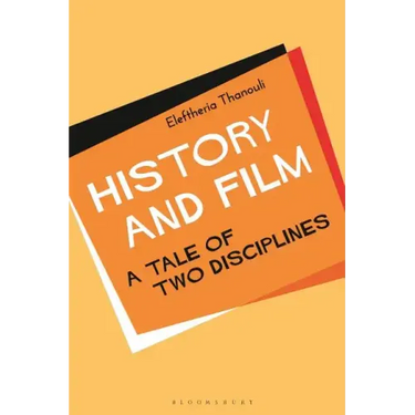 History and Film: A Tale of Two Disciplines