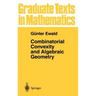 Combinatorial Convexity and Algebraic Geometry