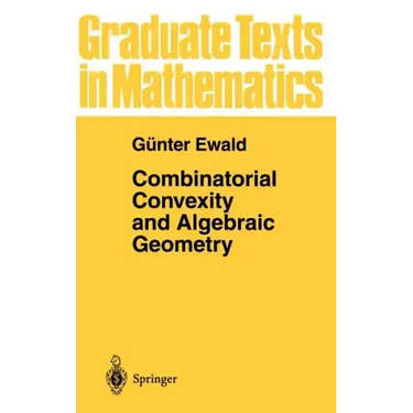 Combinatorial Convexity and Algebraic Geometry