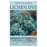 How to Make Lichen Dye: A Beginner's Guide to Exploring Natural Way in Making Dye with Lichen