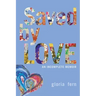Saved by LOVE: An Incomplete Memoir