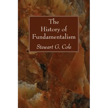 The History of Fundamentalism