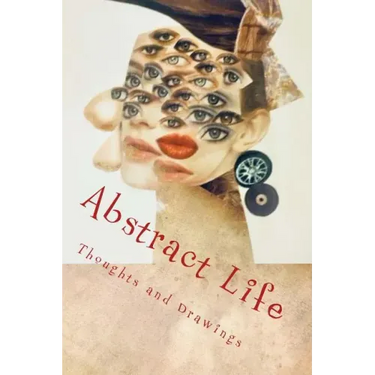 Abstract Life: Art and More