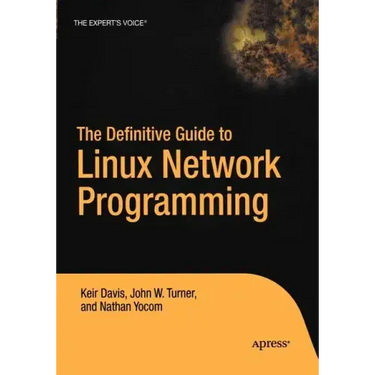 The Definitive Guide to Linux Network Programming