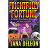 Frightfully Fortune