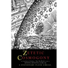 Zetetic Cosmogony: Or Conclusive Evidence that the World is not a Rotating Revolving Globe but a Stationary Plane Circle