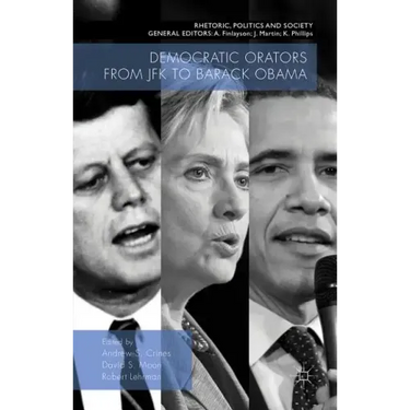 Democratic Orators from JFK to Barack Obama