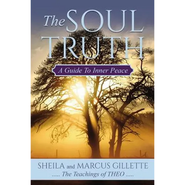 The Soul Truth: A Guide to Inner Peace