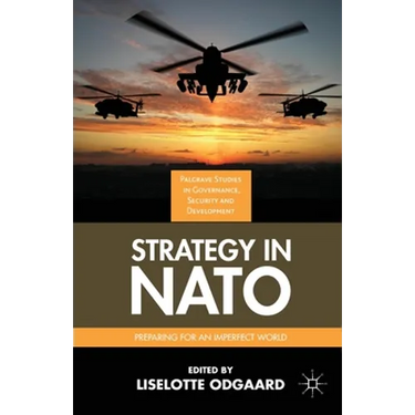 Strategy in NATO: Preparing for an Imperfect World
