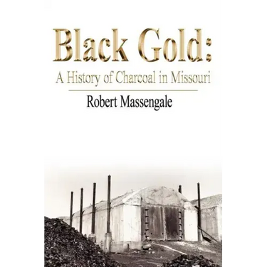 Black Gold: A History of Charcoal in Missouri