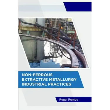 Non-Ferrous Extractive Metallurgy - Industrial Practices