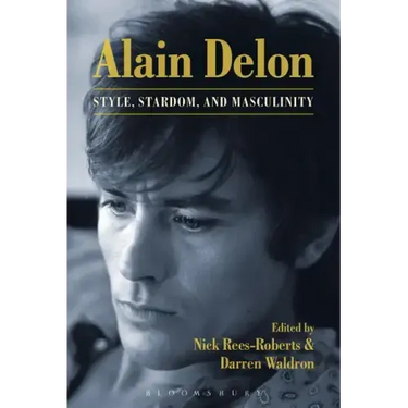 Alain Delon: Style, Stardom and Masculinity