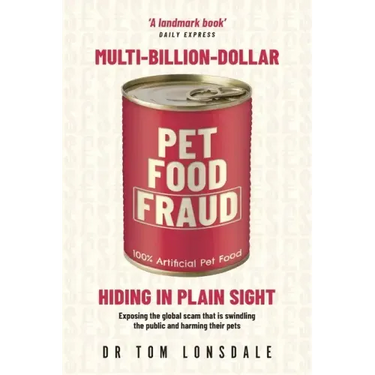 Multi-Billion-Dollar Pet Food Fraud: Hiding in Plain Sight