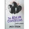 The Asylum Confessions: Murder & Madness