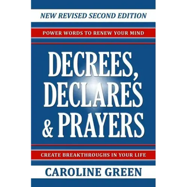Decrees, Declares & Prayers 2nd Edition