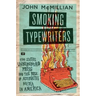Smoking Typewriters: The Sixties Underground Press and the Rise of Alternative Media in America