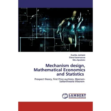 Mechanism design, Mathematical Economics and Statistics