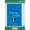 Training Camp: What the Best Do Better Than Everyone Else (16pt Large Print Edition)