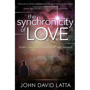 The Synchronicity of Love: Stories That Heal, Transform, and Awaken