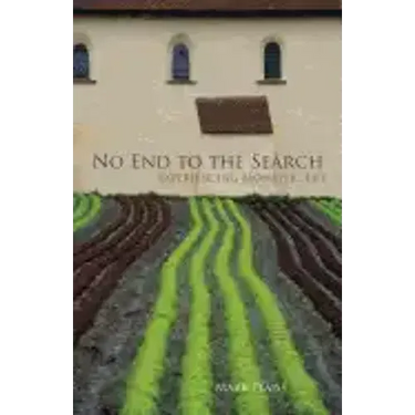 No End to the Search: Experiencing Monastic Life Volume 50