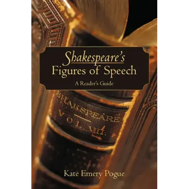Shakespeare's Figures of Speech: A Reader's Guide