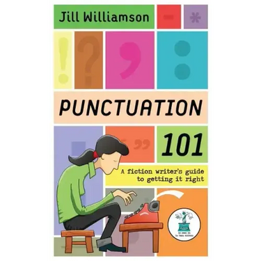 Punctuation 101: A Fiction Writer's Guide to Getting it Right
