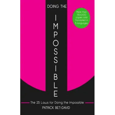 Doing The Impossible: The 25 Laws for Doing The Impossible