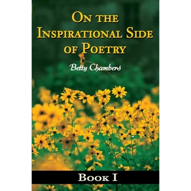 On the Inspirational Side of Poetry: Book I