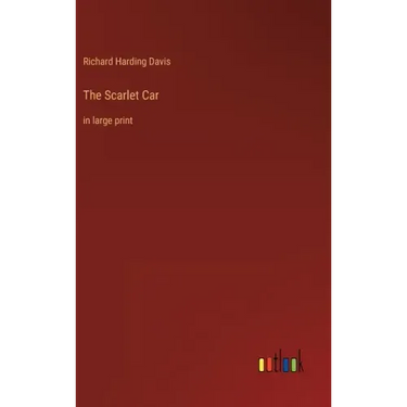 The Scarlet Car: in large print