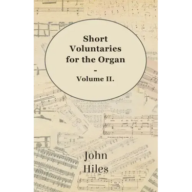 Short Voluntaries for the Organ - Volume II.