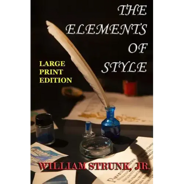 The Elements of Style - Large Print Edition: The Original Version