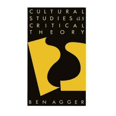 Cultural Studies as Critical Theory