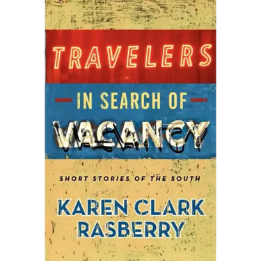 Travelers in Search of Vacancy: Short Stories of the South