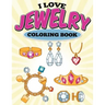 I Love Jewelry Coloring Book
