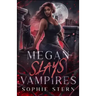 Megan Slays Vampires: A Vampire Shifter Romance