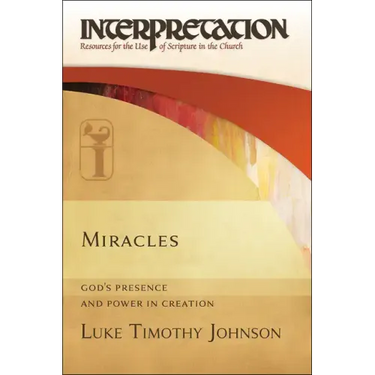 Miracles: God's Presence and Power in Creation