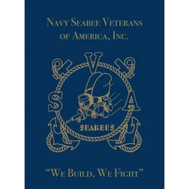 Navy Seabee Veterans of America, Inc.: We Build, We Fight